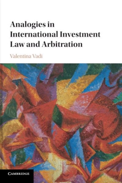 Cover for Vadi, Valentina (Lancaster University) · Analogies in International Investment Law and Arbitration (Paperback Book) (2018)