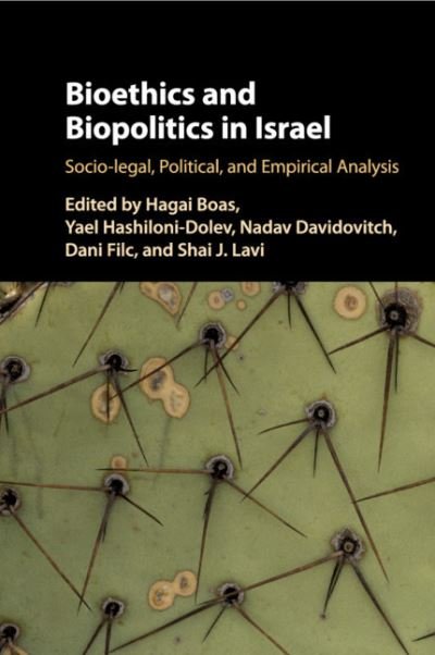 Cover for Hagai Boas · Bioethics and Biopolitics in Israel: Socio-legal, Political, and Empirical Analysis (Taschenbuch) (2019)