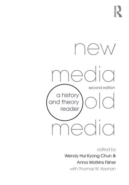 Cover for Wendy Hui Kyong Chun · New Media, Old Media: A History and Theory Reader (Paperback Book) (2015)