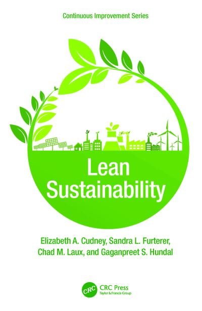 Cover for Cudney, Elizabeth A. (Maryville University, St. Louis, USA) · Lean Sustainability: A Pathway to a Circular Economy - Continuous Improvement Series (Paperback Bog) (2023)