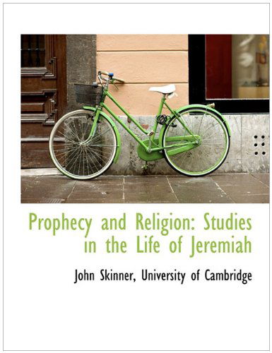 Cover for John Skinner · Prophecy and Religion: Studies in the Life of Jeremiah (Paperback Book) (2010)