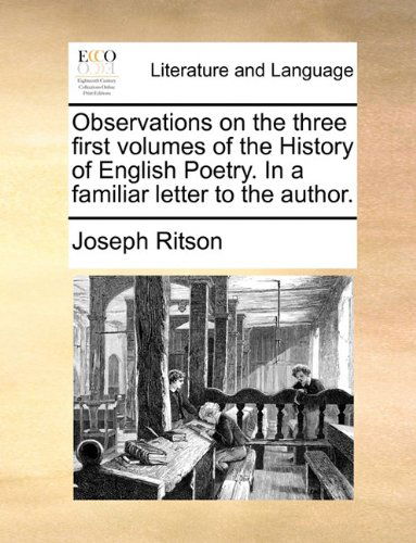 Cover for Joseph Ritson · Observations on the Three First Volumes of the History of English Poetry. in a Familiar Letter to the Author. (Paperback Book) (2010)