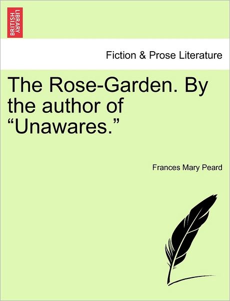 Cover for Frances Mary Peard · The Rose-garden. by the Author of (Paperback Bog) (2011)