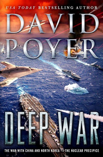 Cover for David Poyer · Deep War: The War with China and North Korea--The Nuclear Precipice (Hardcover bog) (2018)