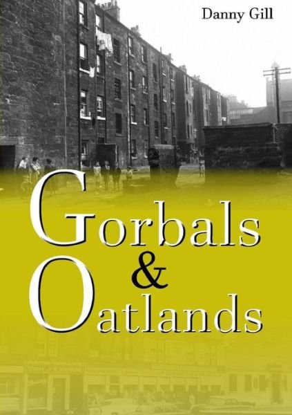 Cover for Danny Gill · Gorbals and Oatlands (Pocketbok) (2015)