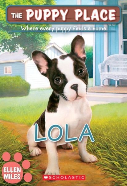 Lola (The Puppy Place #45) - The Puppy Place - Ellen Miles - Bøger - Scholastic Inc. - 9781338069105 - 9. maj 2017