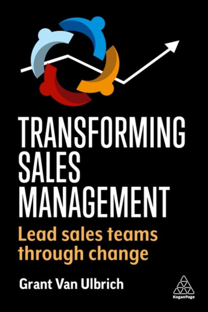 Cover for Van Ulbrich, Grant (Global Director of Sales Transformation) · Transforming Sales Management: Lead Sales Teams Through Change (Hardcover Book) (2023)