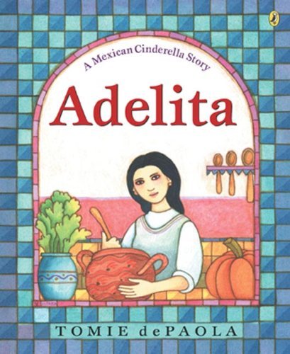 Cover for Tomie Depaola · Adelita: a Mexican Cinderella Story (Gebundenes Buch) [Turtleback School &amp; Library Binding edition] (2004)