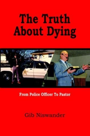 The Truth About Dying - Gib Niswander - Bücher - AuthorHouse - 9781420832105 - 8. März 2005