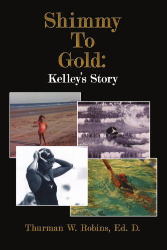 Cover for Thurman Robins · Shimmy to Gold:: Kelley's Story (Paperback Book) (2008)