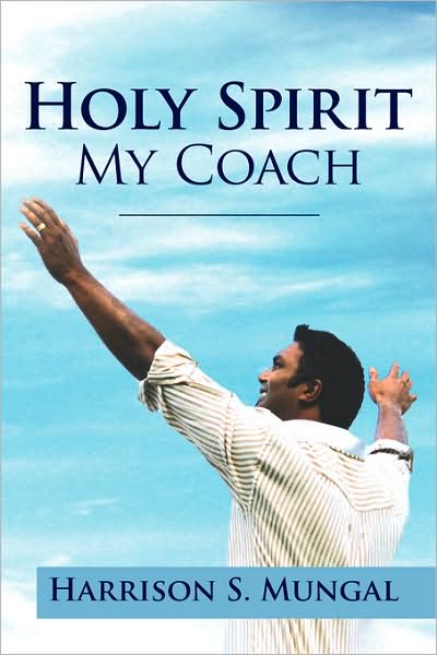 Cover for Harrison S. Mungal · Holy Spirit My Coach (Paperback Book) (2008)