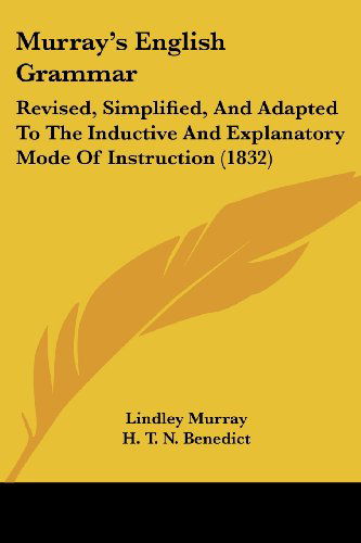 Cover for Lindley Murray · Murray's English Grammar: Revised, Simplified, and Adapted to the Inductive and Explanatory Mode of Instruction (1832) (Paperback Book) (2008)