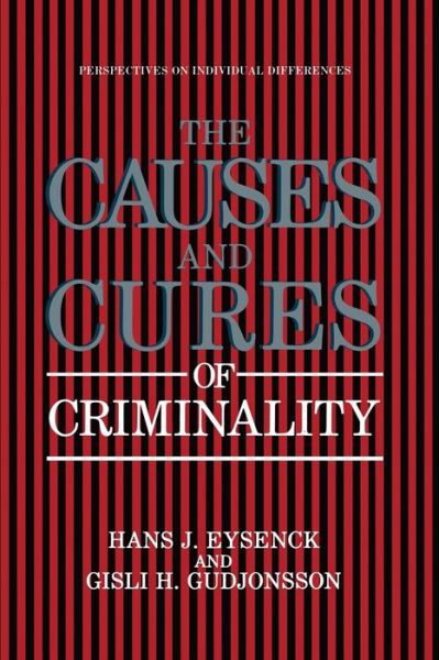 Cover for Hans J Eysenck · The Causes and Cures of Criminality - Perspectives on Individual Differences (Pocketbok) [Softcover reprint of the original 1st ed. 1989 edition] (2011)