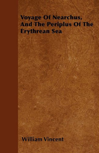 Cover for William Vincent · Voyage of Nearchus, and the Periplus of the Erythrean Sea (Pocketbok) (2010)