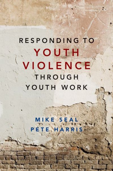 Cover for Mike Seal · Responding to Youth Violence through Youth Work (Paperback Book) (2016)