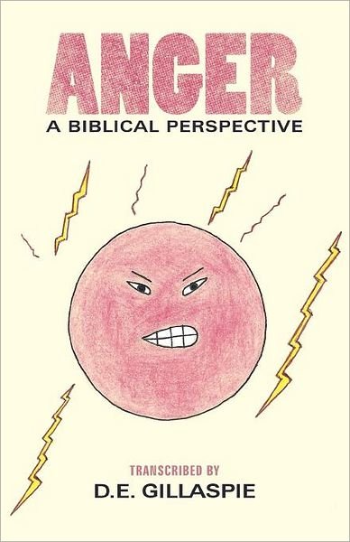 Cover for D E Gillaspie · Anger, a Biblical Perspective (Paperback Bog) (2011)