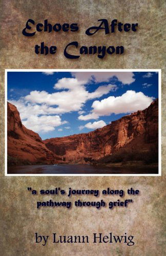 Cover for Luann Helwig · Echoes After the Canyon (Paperback Book) (2010)