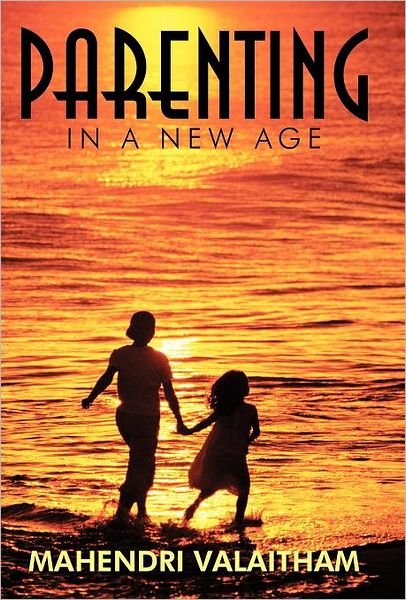 Cover for Mahendri Valaitham · Parenting in a New Age (Hardcover bog) (2011)
