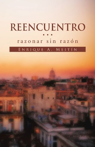 Cover for Enrique a Meitín · 'reencuentro. . . Razonar Sin Razón'' (Paperback Book) [Spanish edition] (2011)