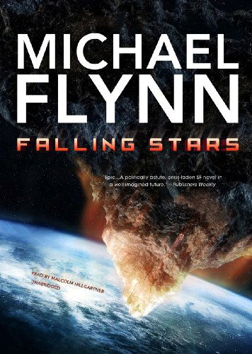 Cover for Michael Flynn · Falling Stars (Firestar Saga, Book 4) (MP3-CD) [Unabridged Mp3cd edition] (2013)