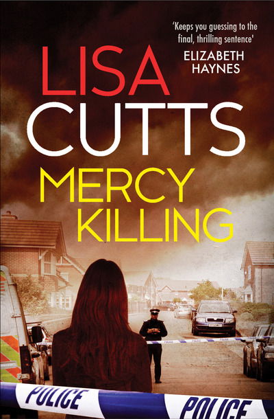 Cover for Lisa Cutts · Mercy Killing: Mercy Killing: Taut. Tense. Gripping Read! You're at the heart of the killer investigation (Paperback Book) [Paperback Original edition] (2016)