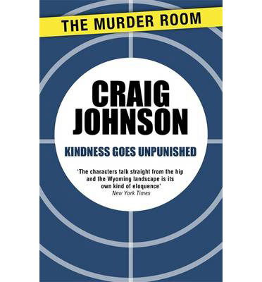 Cover for Craig Johnson · Kindness Goes Unpunished: The exciting third book in the best-selling, award-winning series - now a hit Netflix show! - Murder Room (Paperback Book) (2013)