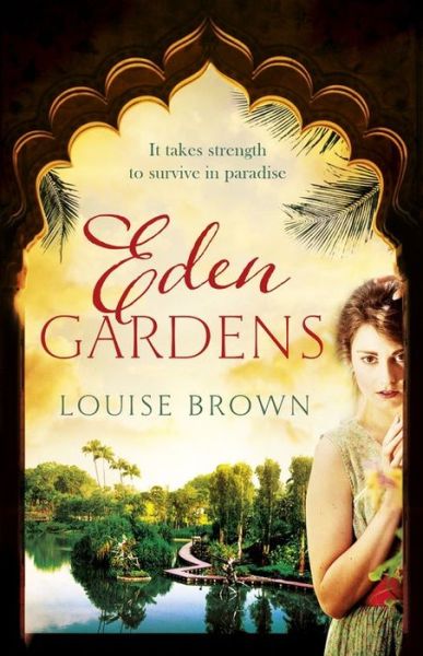 Cover for Louise Brown · Eden Gardens: The unputdownable story of love in an Indian summer (Paperback Book) (2016)