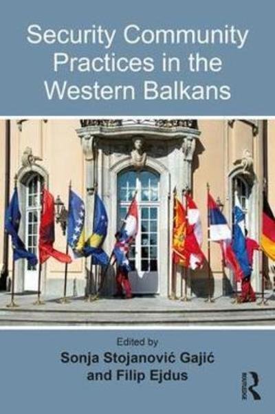 Cover for Belgrade Centre for Security Policy · Security Community Practices in the Western Balkans - Southeast European Studies (Hardcover bog) (2018)