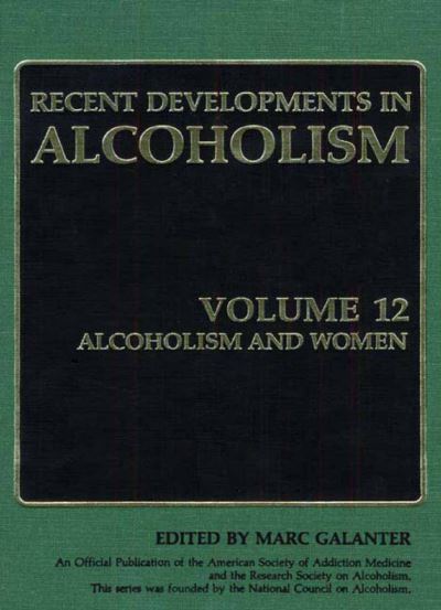 Cover for Marc Galanter · Alcoholism and Women - Recent Developments in Alcoholism (Paperback Book) [Softcover reprint of the original 1st ed. 2002 edition] (2013)