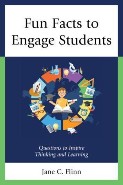 Cover for Jane C. Flinn · Fun Facts to Engage Students: Questions to Inspire Thinking and Learning (Paperback Book) (2018)