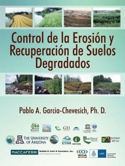 Cover for Pablo a Garcia-chevesich Phd · Control De La Erosion Y Recuperacion De Suelos Degradados (Pocketbok) (2015)