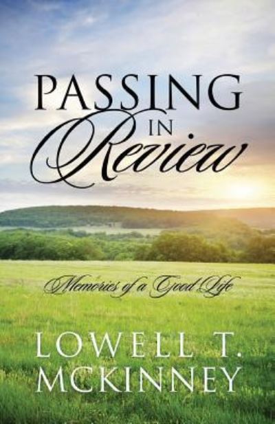 Cover for Lowell T McKinney · Passing In Review: Memories of a Good Life (Paperback Book) (2015)