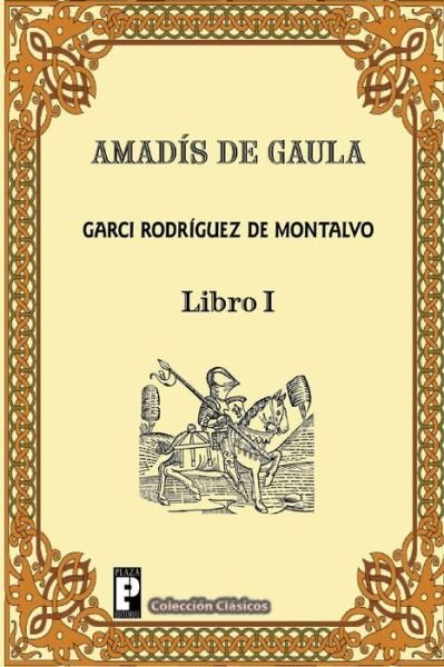 Cover for Garci Rodriguez De Montalvo · Amadis De Gaula (Libro 1) (Taschenbuch) (2012)