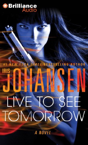 Cover for Iris Johansen · Live to See Tomorrow (Catherine Ling) (Audiobook (CD)) [Abridged edition] (2014)