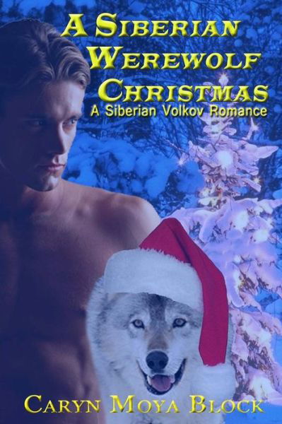 Cover for Caryn Moya Block · A Siberian Werewolf Christmas (Pocketbok) (2013)