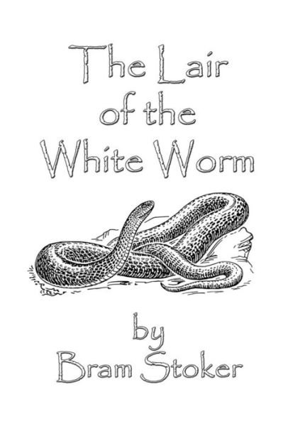The Lair of the White Worm - Bram Stoker - Bøker - Createspace - 9781495971105 - 17. februar 2014