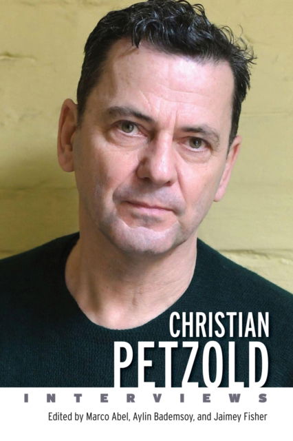 Cover for Christian Petzold: Interviews - Conversations with Filmmakers Series (Hardcover Book) (2023)