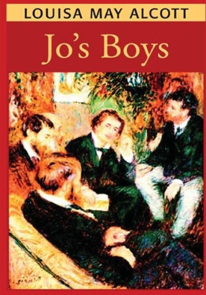 Jo's Boys - Louisa May Alcott - Książki - Createspace - 9781502411105 - 18 września 2014