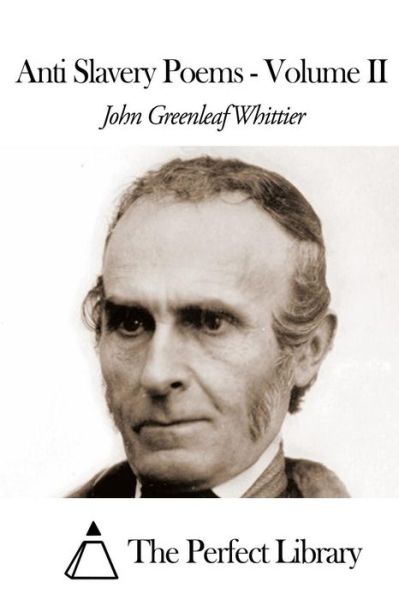 Cover for John Greenleaf Whittier · Anti Slavery Poems - Volume II (Taschenbuch) (2015)