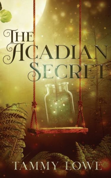 Cover for Tammy Lowe · The Acadian Secret (Paperback Book) (2022)
