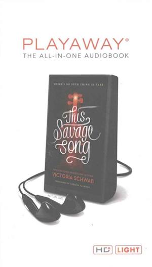 This Savage Song - Victoria Schwab - Other - HarperCollins - 9781509412105 - July 5, 2016