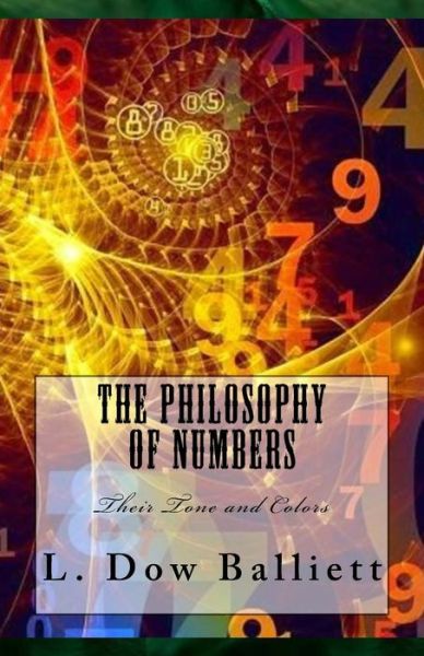 Cover for Mrs L Dow Balliett · The Philosophy of Numbers: Their Tone and Colors (Paperback Book) (2015)