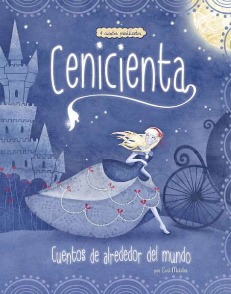 Cover for Cari Meister · Cenicienta 4 cuentos predliectos de alrededor del mundo (Innbunden bok) (2020)