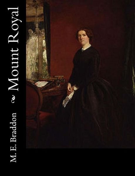 Cover for M E Braddon · Mount Royal (Pocketbok) (2015)