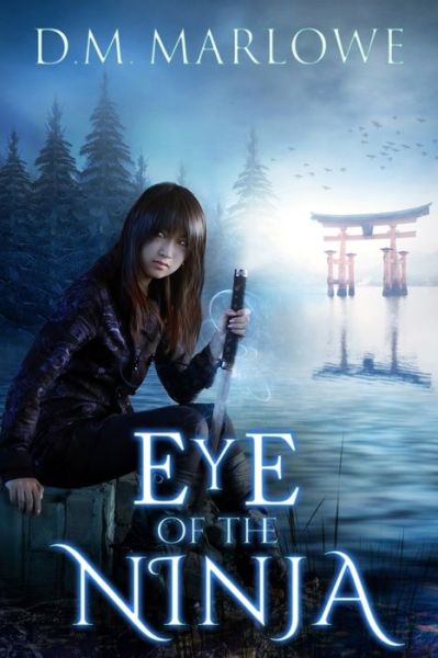 Cover for D M Marlowe · Eye of the Ninja (Paperback Book) (2015)