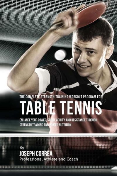 Cover for Correa · Complete Strength Training Workout Program for Table Tennis (Paperback Book) (2015)