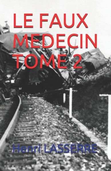 Cover for Henri Lasserre · Le Faux Medecin Tome 2 (Paperback Book) (2017)