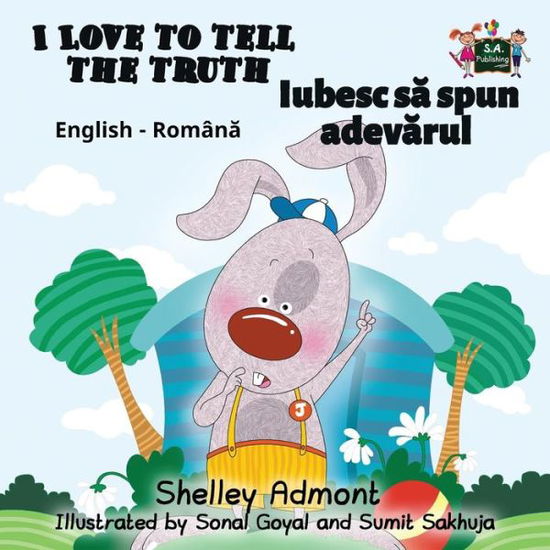 Cover for Shelley Admont · I Love to Tell the Truth: English Romanian Bilingual Edition - English Romanian Bilingual Collection (Paperback Book) (2016)