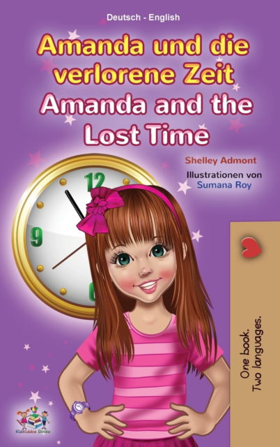 Cover for Shelley Admont · Amanda and the Lost Time (German English Bilingual Children's Book) (Hardcover Book) (2021)