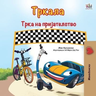 Wheels the Friendship Race (Macedonian Book for Kids) - Inna Nusinsky - Kirjat - Kidkiddos Books - 9781525968105 - tiistai 1. marraskuuta 2022